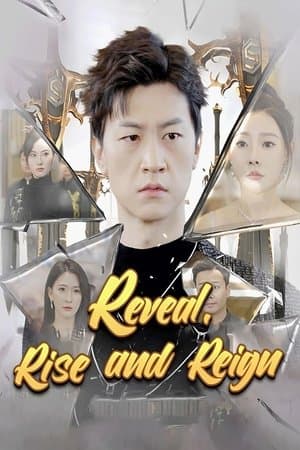 Reveal, Rise And Reign