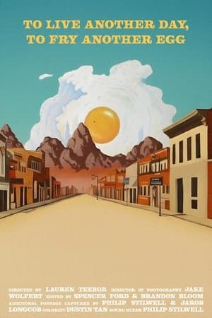 To Live Another Day, To Fry Another Egg