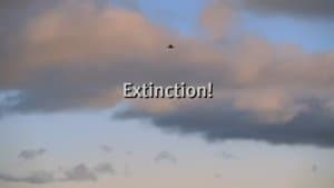 Extinction!