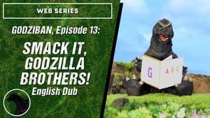 Smack it, Godzilla Brothers! English Dub