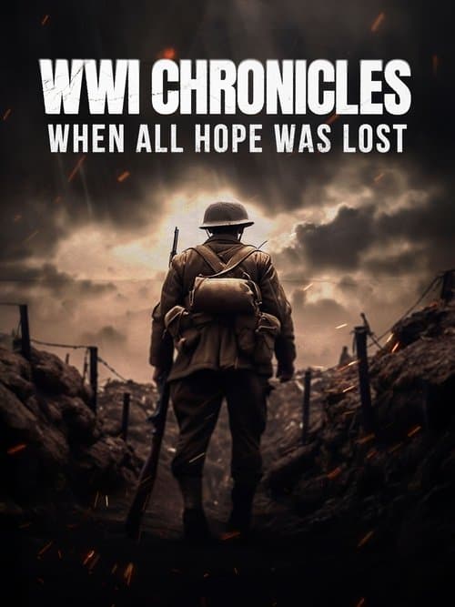 WWI Chronicles: When All Hope Was Lost