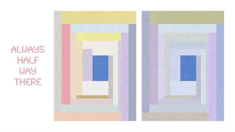 Always half way there