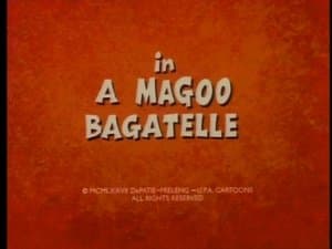 A Magoo Bagatelle